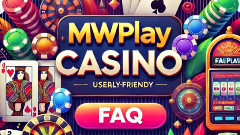 MWPLAY Casino FAQ